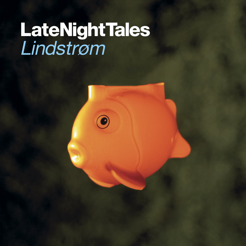 Cover image for Late Night Tales: Lindstrøm
