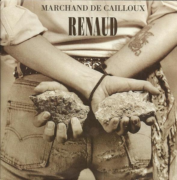 Album cover art for "Marchand de cailloux" by Renaud