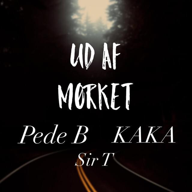 Ud Af Mørket by Sir T From Denmark