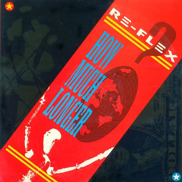 How Much Longer by Re-Flex (UK)