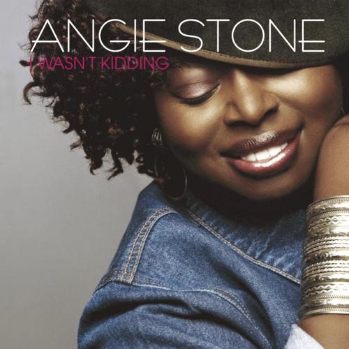Album cover art for "I Wasn’t Kidding" by Angie Stone