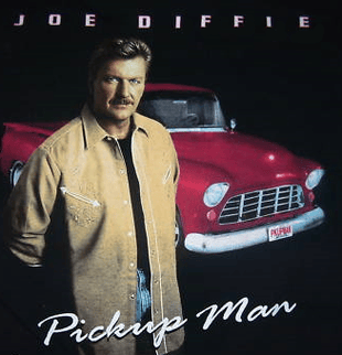 Pickup Man by Joe Diffie