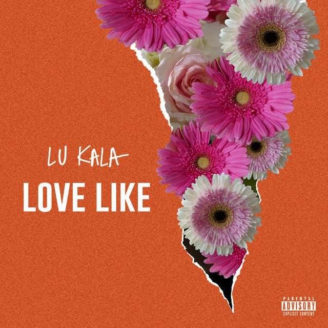 Love Like by LU KALA