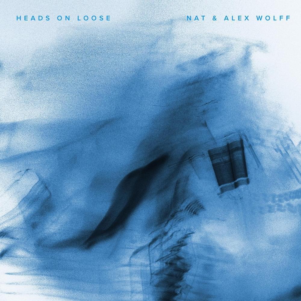 Album cover art for "Head’s On Loose" by Nat & Alex Wolff