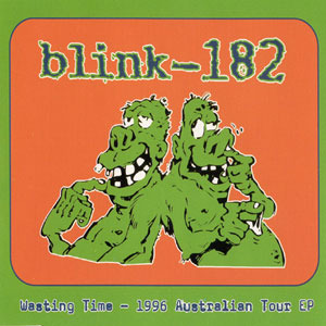 Album cover art for "Wasting Time" by blink-182