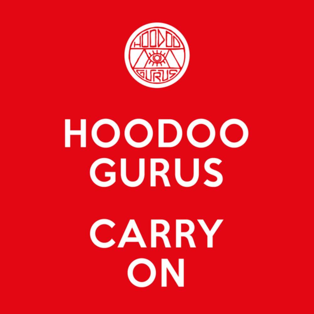 Album cover art for "Carry On" by Hoodoo Gurus