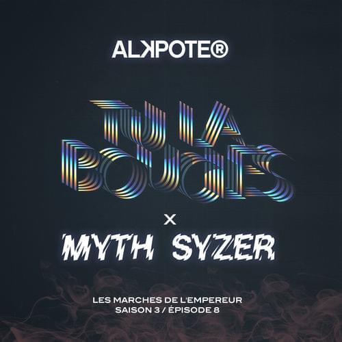 Album cover art for "Tu la boucles" by Alkpote & Myth Syzer