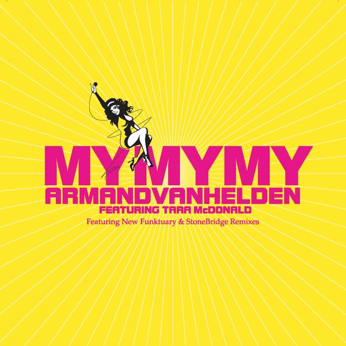 Album cover art for "My My My (Funktuary Radio Mix)" by Armand Van Helden & Tara McDonald