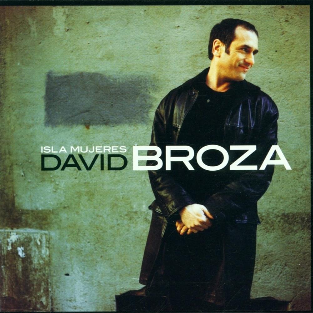 Isla Mujeres by David Broza - דויד ברוזה