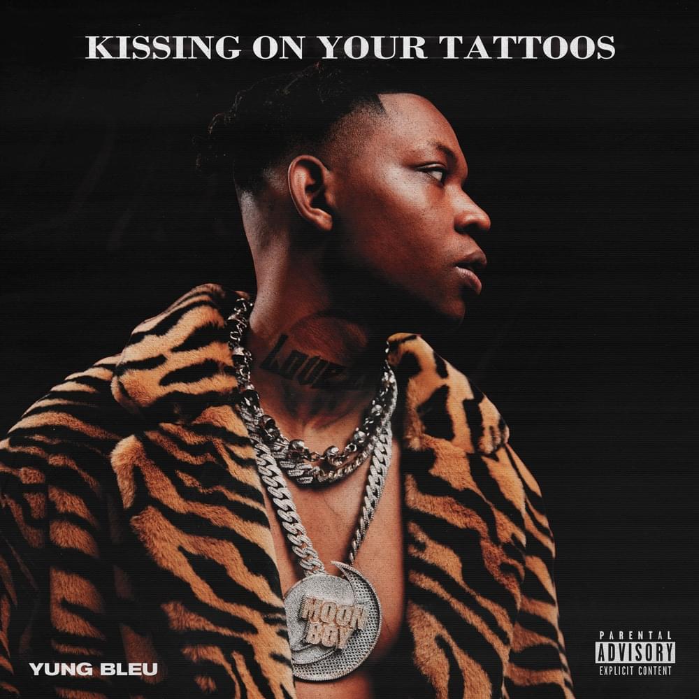 Album cover art for "Kissing On Your Tattoos" by Yung Bleu
