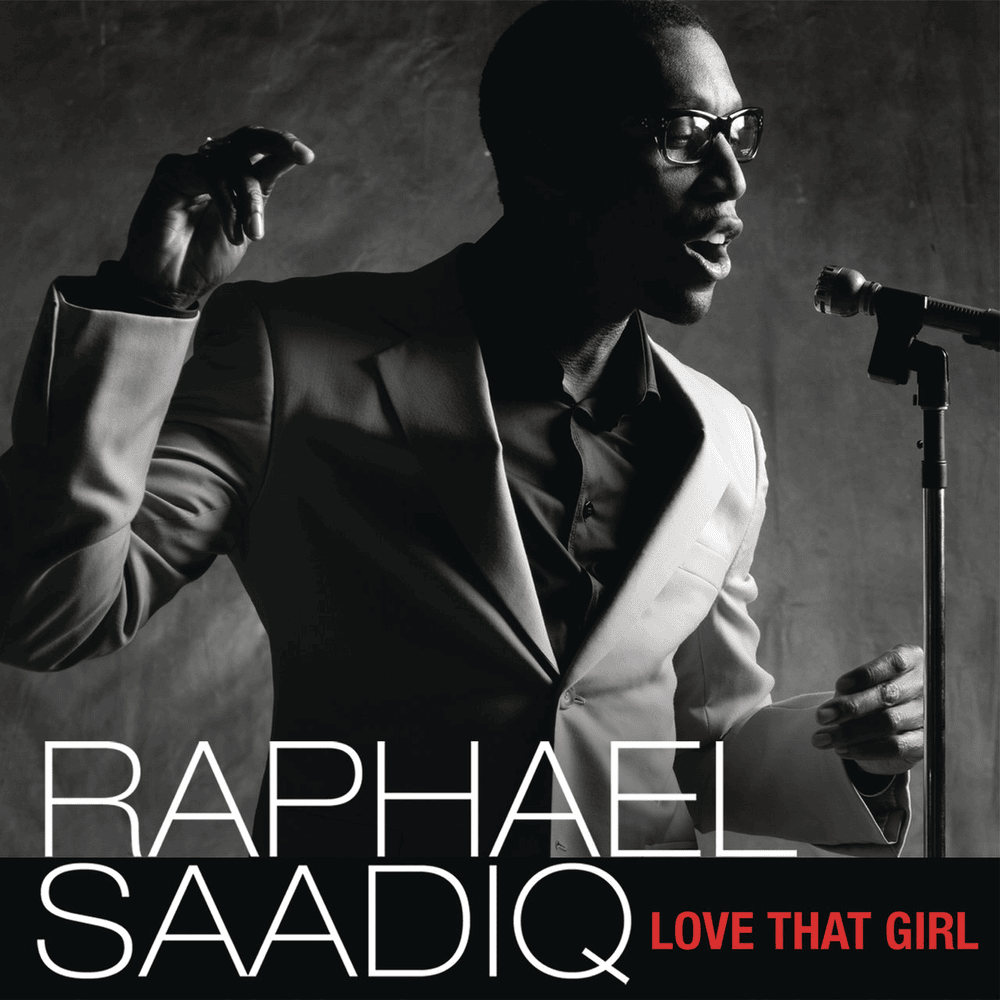 Album cover art for "Love That Girl" by Raphael Saadiq
