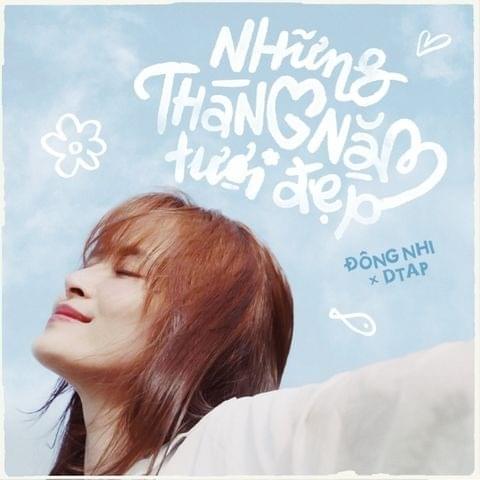 Những Tháng Năm Tươi Đẹp by Đông Nhi