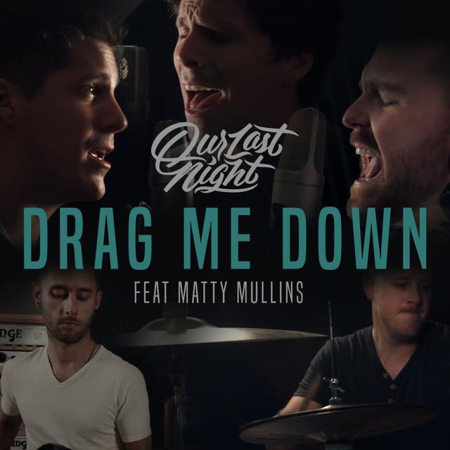 Album cover art for "Drag Me Down" by Our Last Night & Matty Mullins