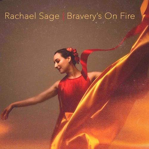Bravery’s on Fire by Rachael Sage