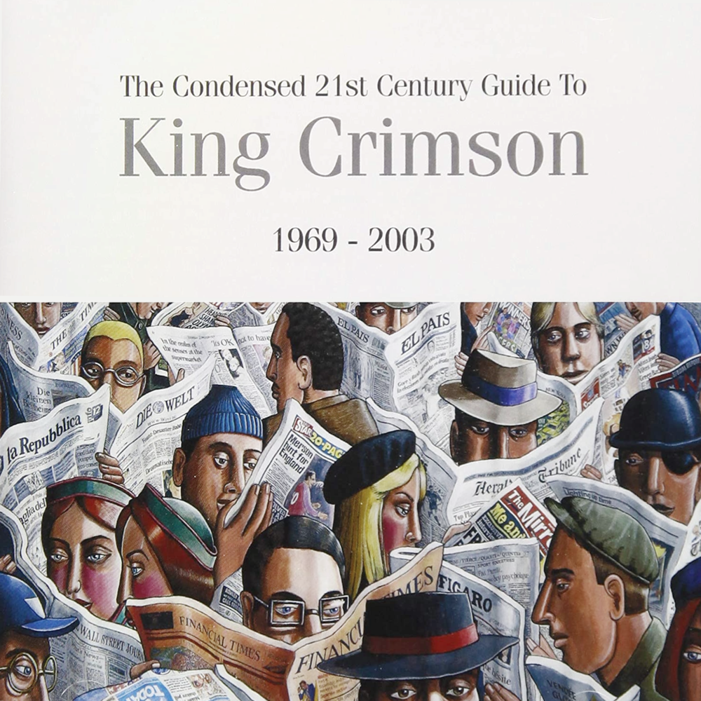 Cover image for The Condensed 21st Century Guide to King Crimson