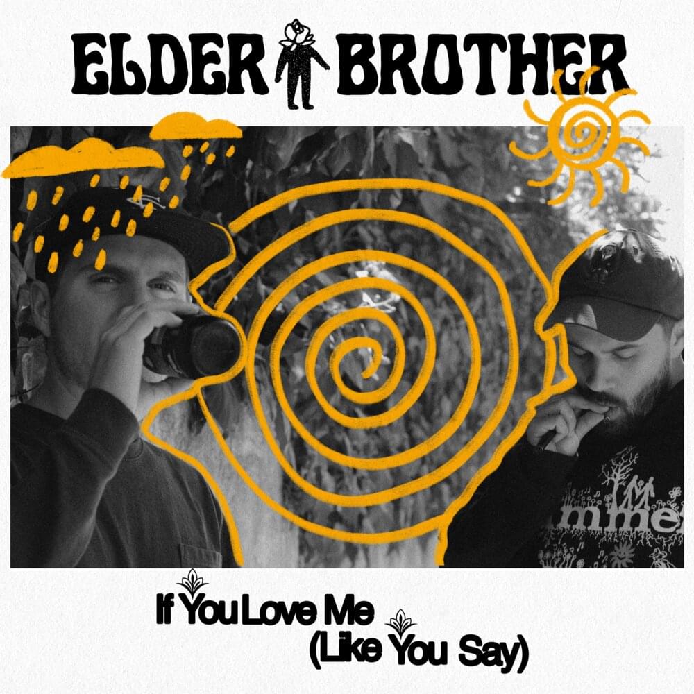 Album cover art for "If You Love Me (Like You Say)" by Elder Brother