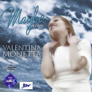 Maybe (Forse) by Valentina Monetta
