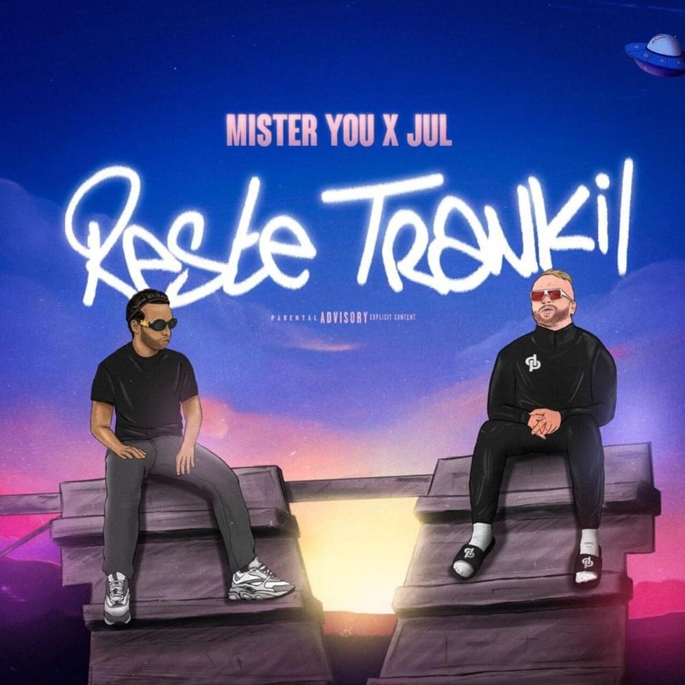 Album cover art for "RESTE TRANKIL" by Mister You & JuL