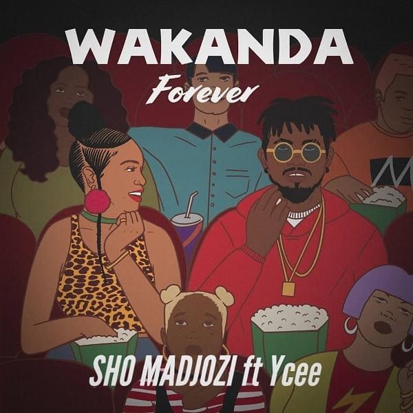 Wakanda Forever by Sho Madjozi