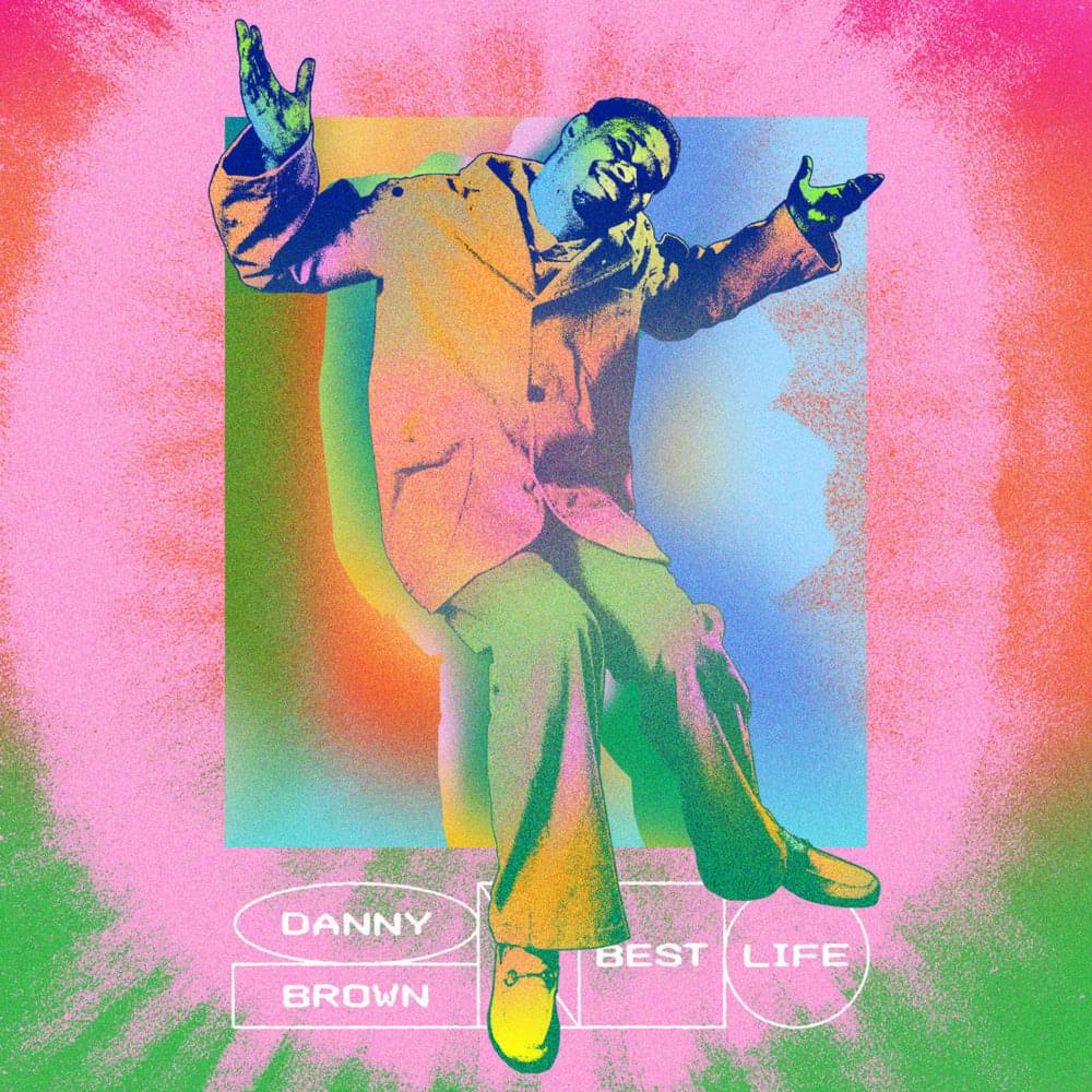 Album cover art for "Best Life" by Danny Brown
