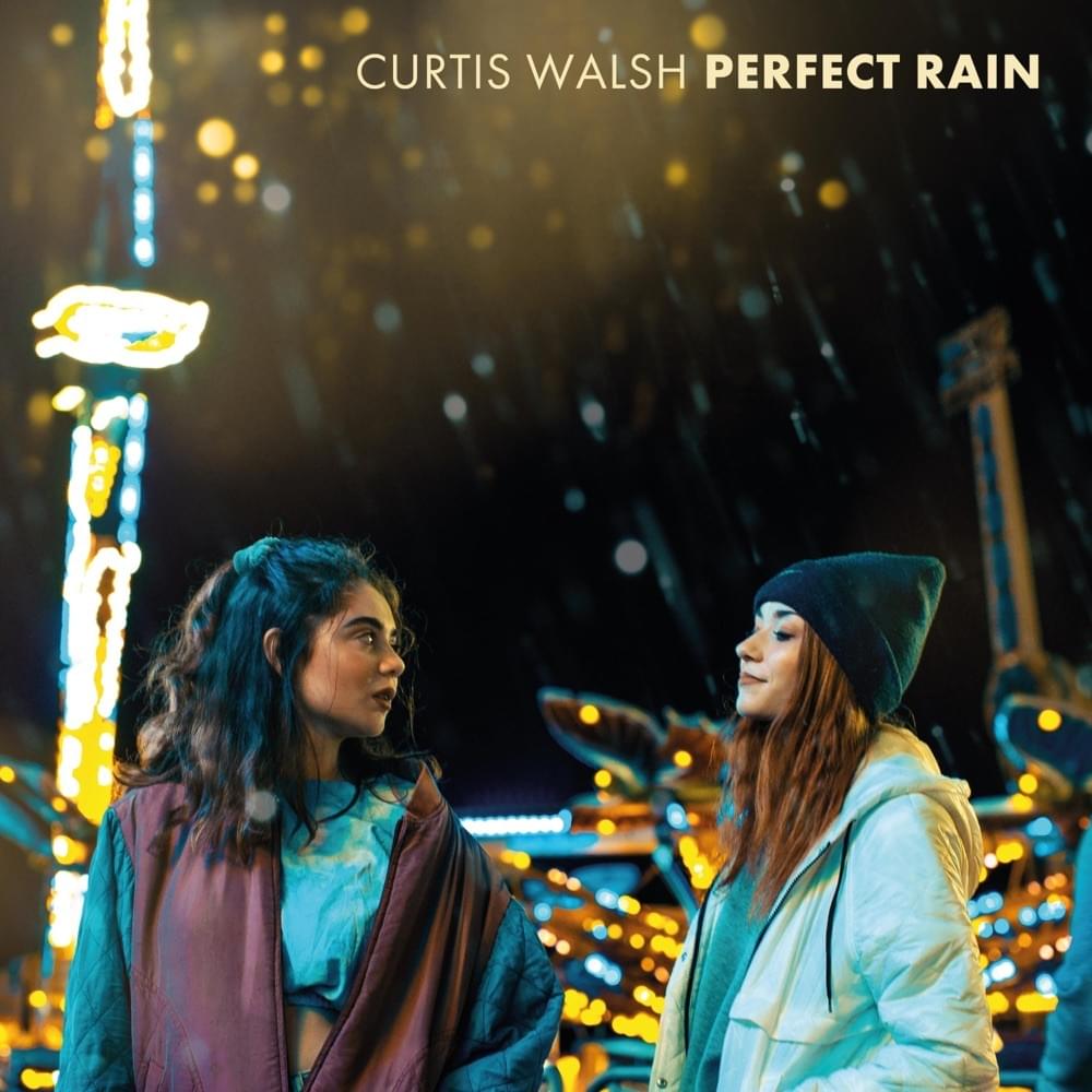 Perfect Rain by Curtis Walsh