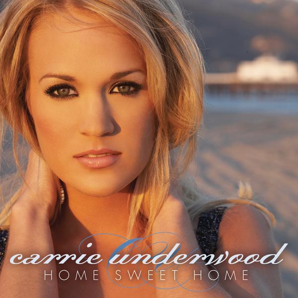 Album cover art for "Home Sweet Home" by Carrie Underwood