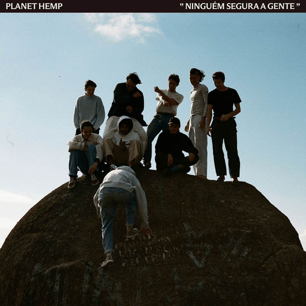 Album cover art for "NINGUÉM SEGURA A GENTE" by Planet Hemp