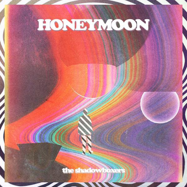 Honeymoon by The Shadowboxers
