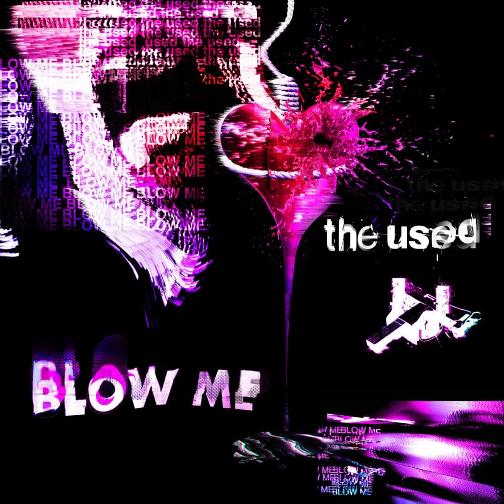 Album cover art for "Blow Me" by The Used & Jason Aalon Butler