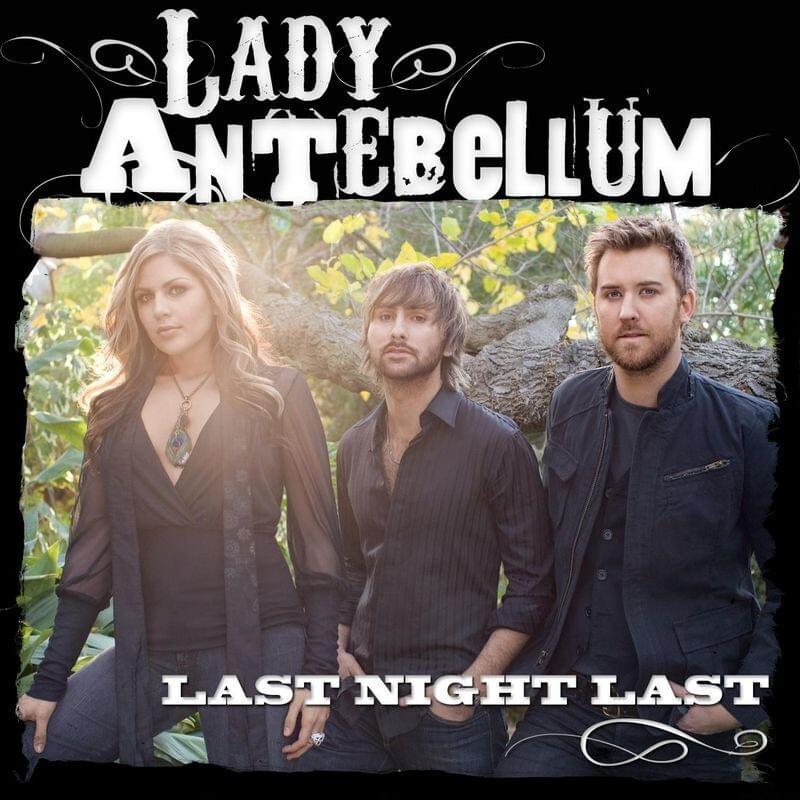 Album cover art for "Last Night Last" by Lady A