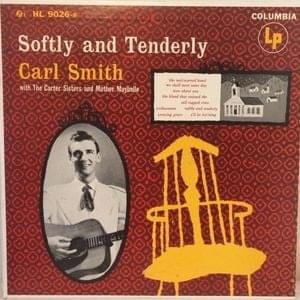 Album cover art for "Softly And Tenderly" by Carl Smith