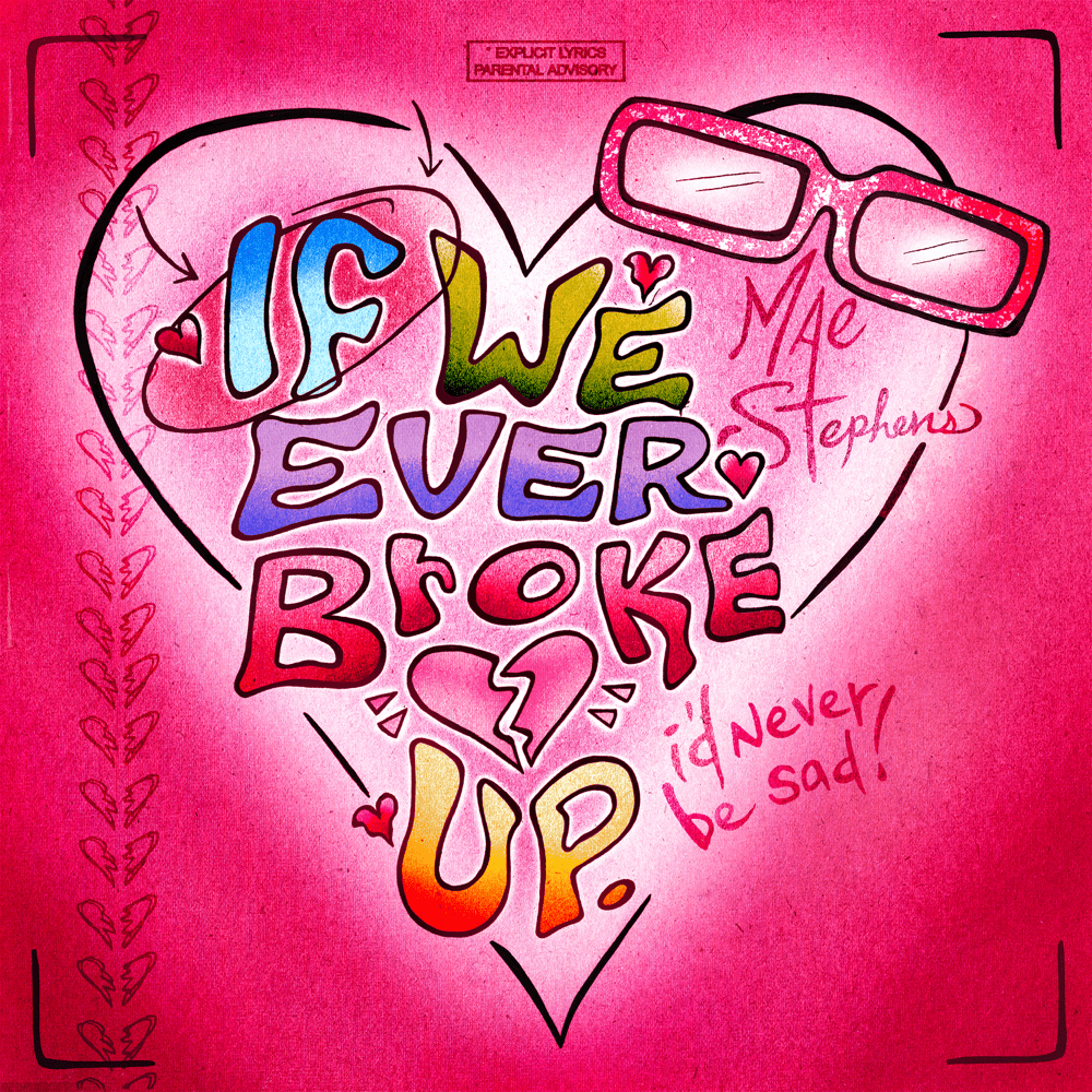 Album cover art for "If We Ever Broke Up" by Mae Stephens