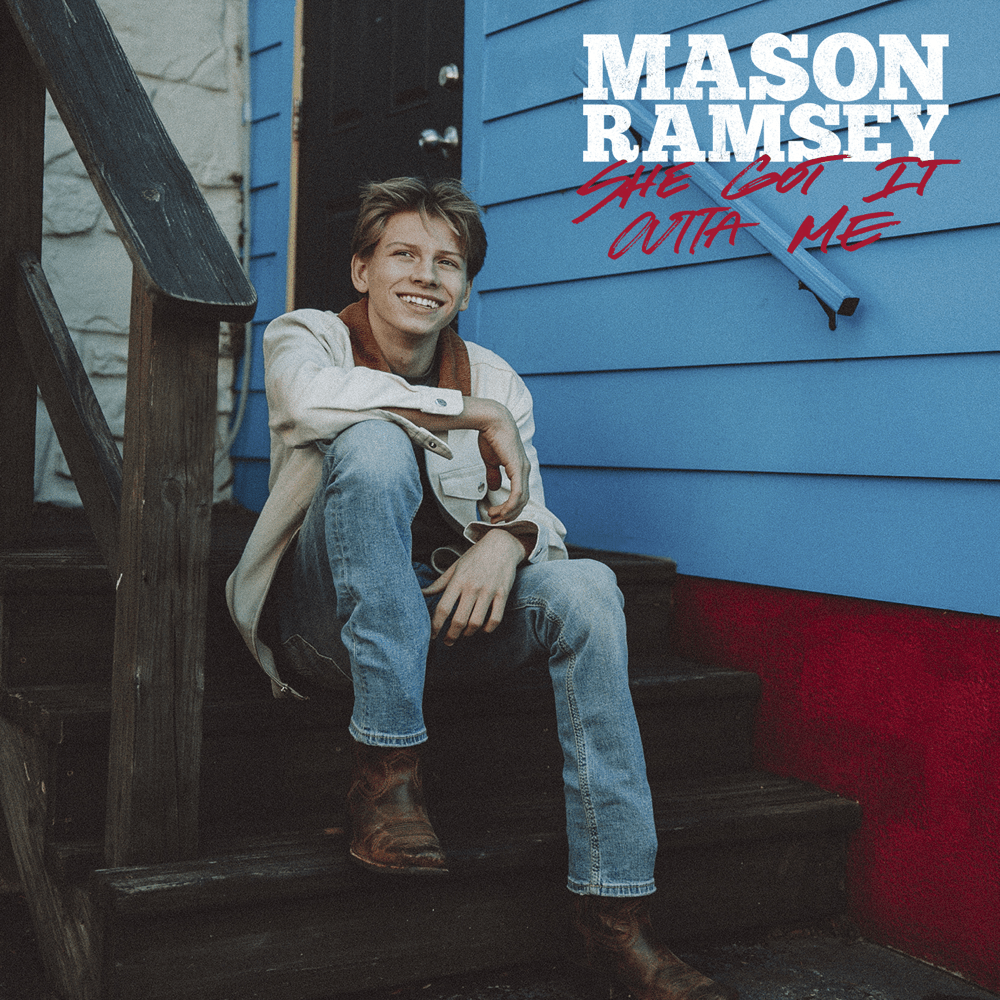 Album cover art for "She Got It Outta Me" by Mason Ramsey