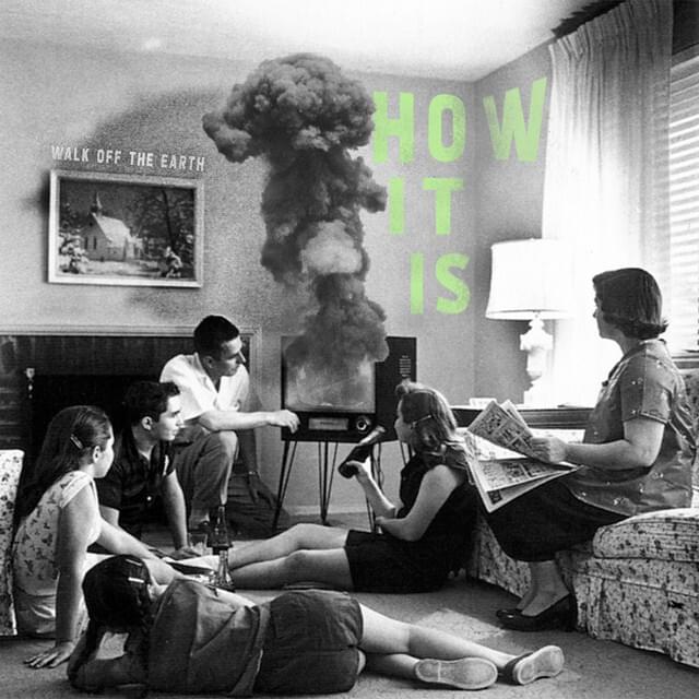Album cover art for "How it is" by Walk off the Earth