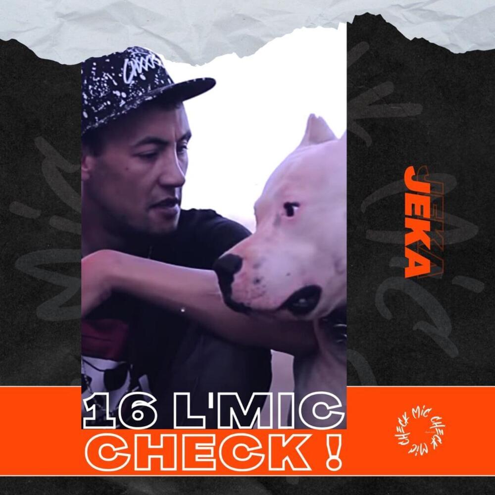Jeka - 16 L’Mic Check by Jeka