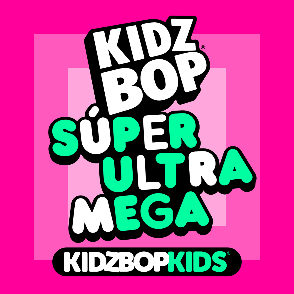 Album cover art for "SÚPER ULTRA MEGA" by KIDZ BOP Kids