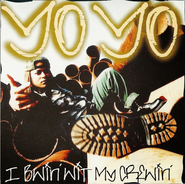 Album cover art for "IBWin’ Wit My CREWin’" by Yo-Yo