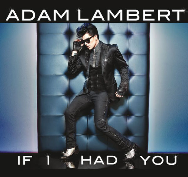 If I Had You by Adam Lambert