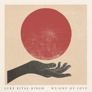 Album cover art for "Weight Of Love" by Luke Sital-Singh