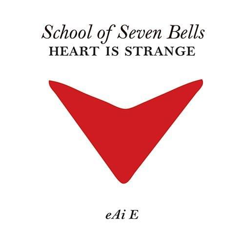 Album cover art for "Heart Is Strange" by School of Seven Bells