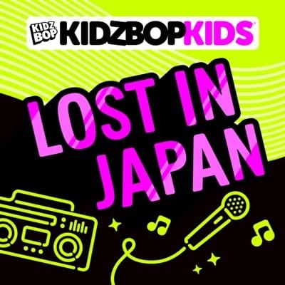 Album cover art for "Lost in Japan" by KIDZ BOP Kids