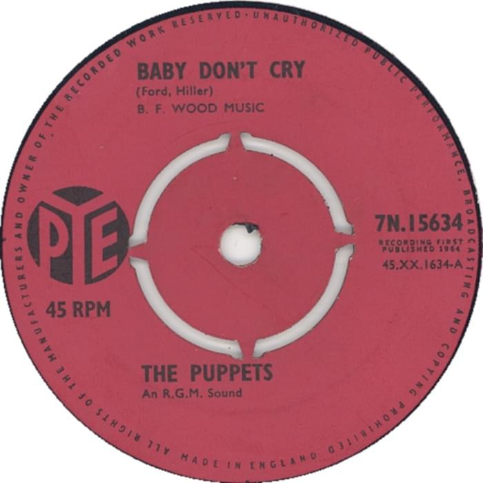 Baby Don’t Cry by The Puppets