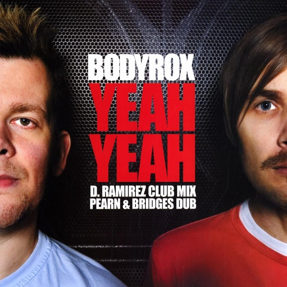 Yeah Yeah (D Ramirez Vocal Club Mix) by Bodyrox
