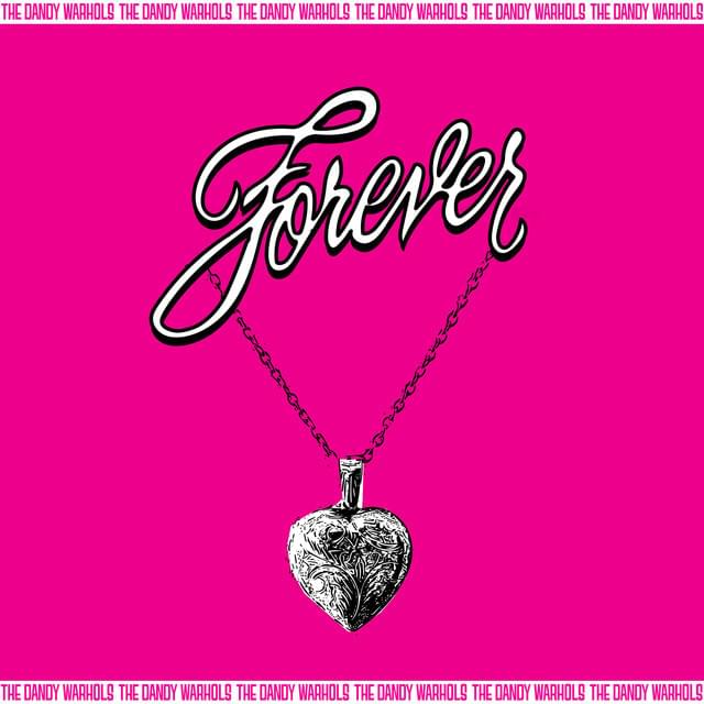 Album cover art for "Forever" by The Dandy Warhols