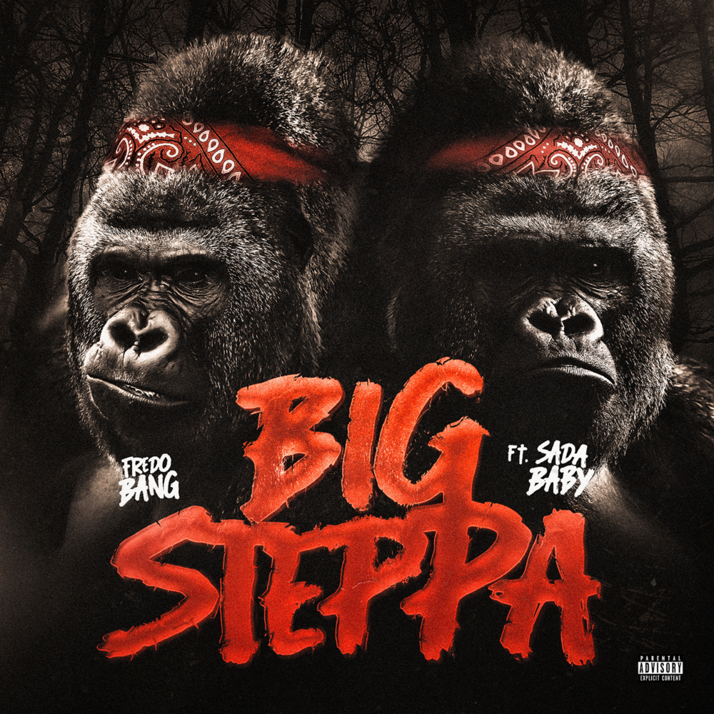 Album cover art for "Big Steppa" by Fredo Bang & Sada Baby