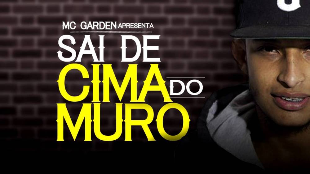 Sai de Cima do Muro by MC Garden