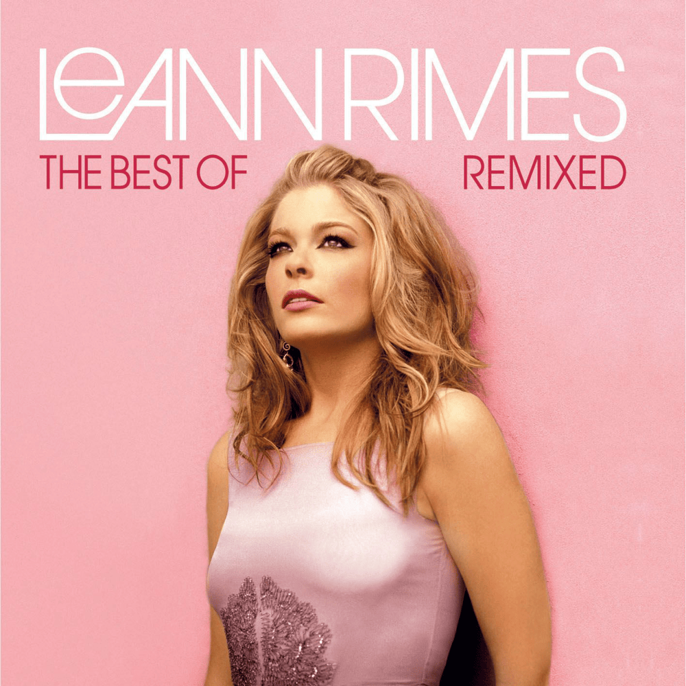 Cover image for The Best of LeAnn Rimes (Remixed)