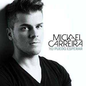 Album cover art for "Yo Puedo Esperar" by Mickael Carreira