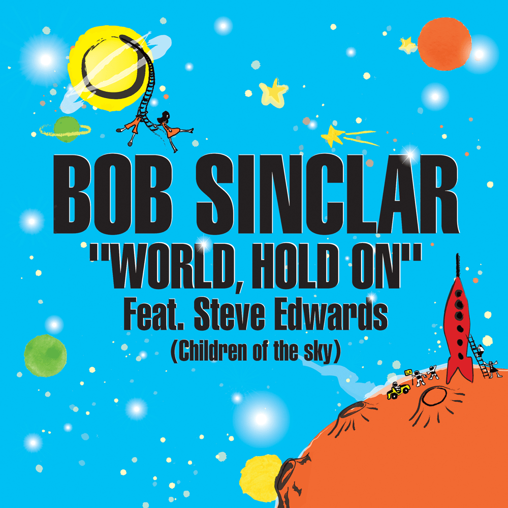 Album cover art for "World, Hold On (Children of the Sky)" by +Mas Label & Steve Edwards