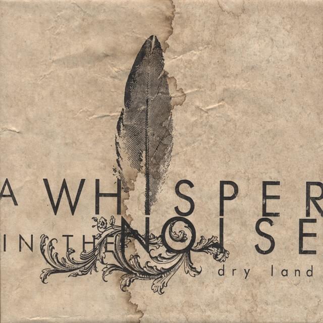 This Time, It’s by A Whisper in the Noise